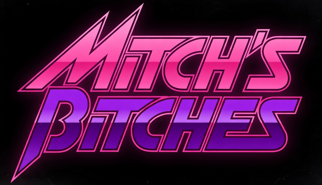Mitch&rsquo;s Bitches